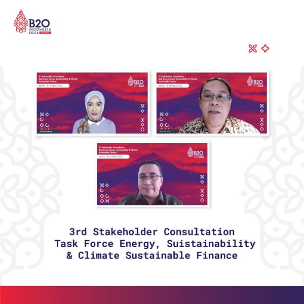 Konsultasi Stakeholder Ke-3; Task Force Energy, Sustainability, & Climate B20 Fokus Pada Aspek Pembiayaan